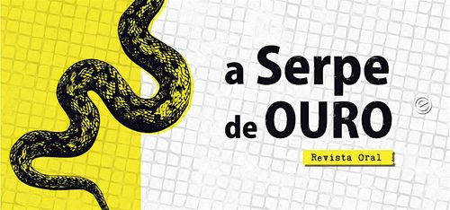 Revista Oral. A Serpe de Ouro